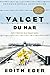 Valget du har by Edith Eger