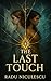 The Last Touch