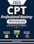CPT Professional Mastery Workbook: Video Course & Extra Tools to Master in Medical Coding & Revenue Cycle Management
