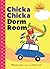 Chicka Chicka Dorm Room