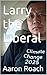 Larry the Liberal by Aaron Roach