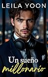 Un sueño millonario (Millonarios insoportables de Manhattan, #6)