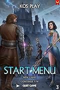 Start Menu 3: Quit Game?: A LitRPG Adventure