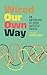 Wired Our Own Way: An Anthology of Irish Autistic Voices
