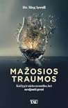 Mažosios traumos:...