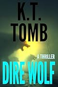 Dire Wolf: A Thriller