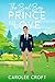 The Bad Boy Prince in Love by Carolee Croft