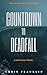 Countdown to Deadfall: A Ne...