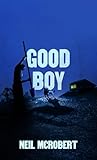 Good Boy (The Northern Weird Project) Book cover for Good Boy (The Northern Weird Project)