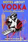 Notes About Vodka by Tandy Lauralin