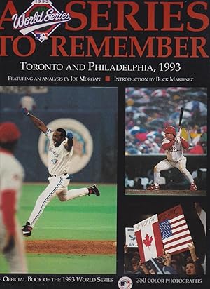 The Official Book of the 1993 World Series: A Series to Remember: Toronto and Philadelphia, 1993 (Hardcover)