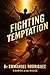 Fighting Temptation by Emmanuel Rodríguez