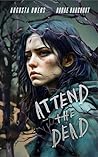Attend the Dead