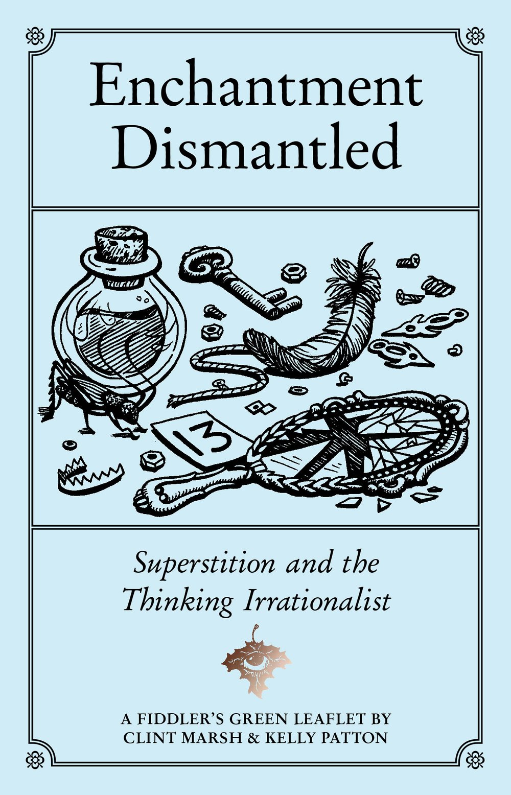 Enchantment Dismantled: Superstition and the Thinking Irrationalist (Paperback)