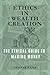 Ethics in Wealth Creation: ...