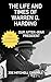Life and Times of Warren G. Harding by Joe Mitchell Chapple