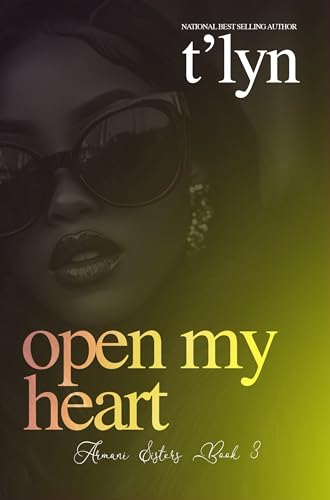 Open My Heart (Armani Sisters Book 3)