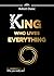 King Who Lives Everything: Who you really are?