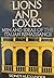 Lions and Foxes: Men and Ideas of the Italian Renaissance