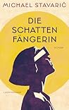 Die Schattenfänge...
