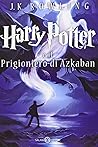 Harry Potter e il Prigioniero di Azkaban by J.K. Rowling
