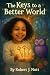 The Keys to a Better World by Robert Nutt