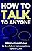 How To Talk To Anybody - A ...