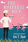 The Ruthless Rice...