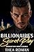 Billionaire’s Secret Play (Manhattan’s Most Eligible) by Thea Roman