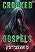 Crooked Gospels