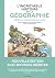 L'Incroyable Histoire de la géographie - 10 000 ans d'exploration du monde (French Edition)