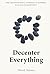 Decenter Everything: The Un...