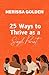 25 Ways to Thrive as a Sing...