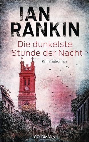 Die dunkelste Stunde der Nacht: Kriminalroman (Ein Inspector-Rebus-Roman 25) (German Edition)