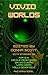 Vivid Worlds