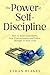 The Power of Self-Discipline by Ethan Blakes