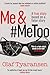 Me & #MeToo: A True Story B...