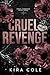 Cruel Revenge by Kira Cole