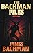 The Bachman Files: Book 1
