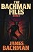 The Bachman Files by James Bachman