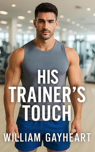 His Trainer's Touch (Kindle Edition)