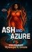 Ash and Azure