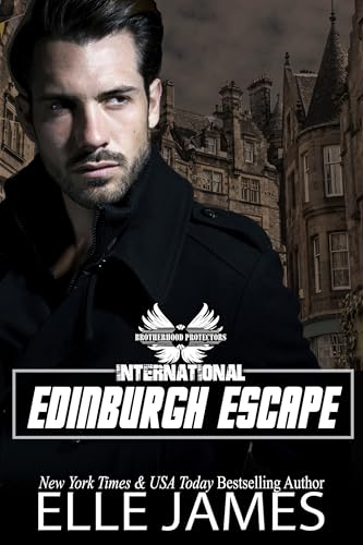 Edinburgh Escape (Brotherhood Protectors International #5)