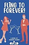 Fling to Forever: A sizzling strangers to lovers rom com.