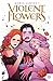 Violent Flowers Vol. 1 by Maria Llovet