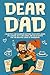 Dear Dad, A Father's Story:...