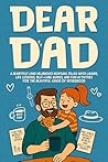 Dear Dad, A Fathe...