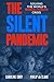 THE SILENT PANDEMIC by Caroline Cory