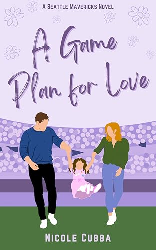 A Game Plan For Love (The Seattle Mavericks Series Book 4)