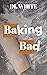 Baking Bad